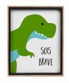 CADRE DINOSAURE - SOIS BRAVE